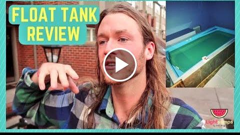FIRST TIME SENSORY DEPRIVATION FLOAT TANK REVIEW