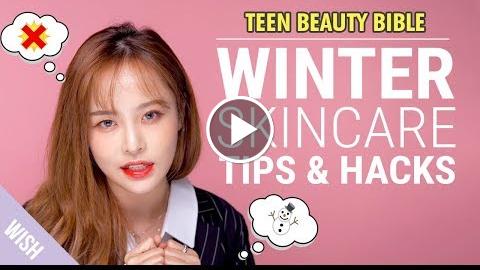 Winter 2017 Skin Care Tips for Teenagers  Skincare Hacks for Beginners  Teen Beauty Bible