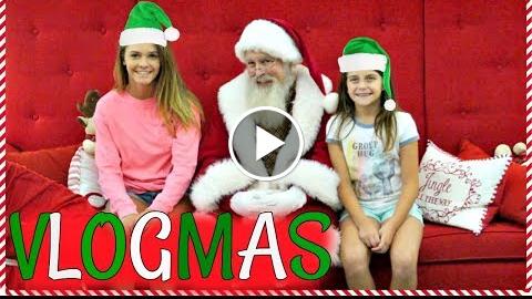 NEVER TO OLD TO VISIT SANTA! VLOGMAS 2017 DAY 5