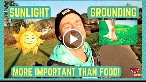 SUNLIGHT & GROUNDING IS MORE IMPORTANT THAN FOOD