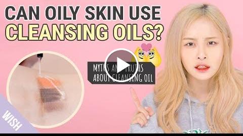 MYTHS AND TRUTHS ABOUT CLEANSING OIL & How To Use Them Properly